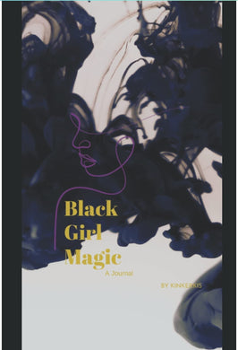 Black Girl Magic... A Journal